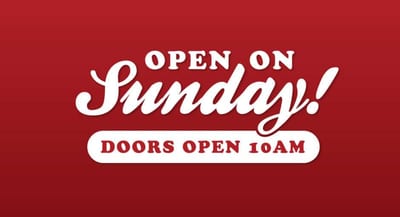 Open on Sunday - Doors open 10am - Pickup your wine & spirits!